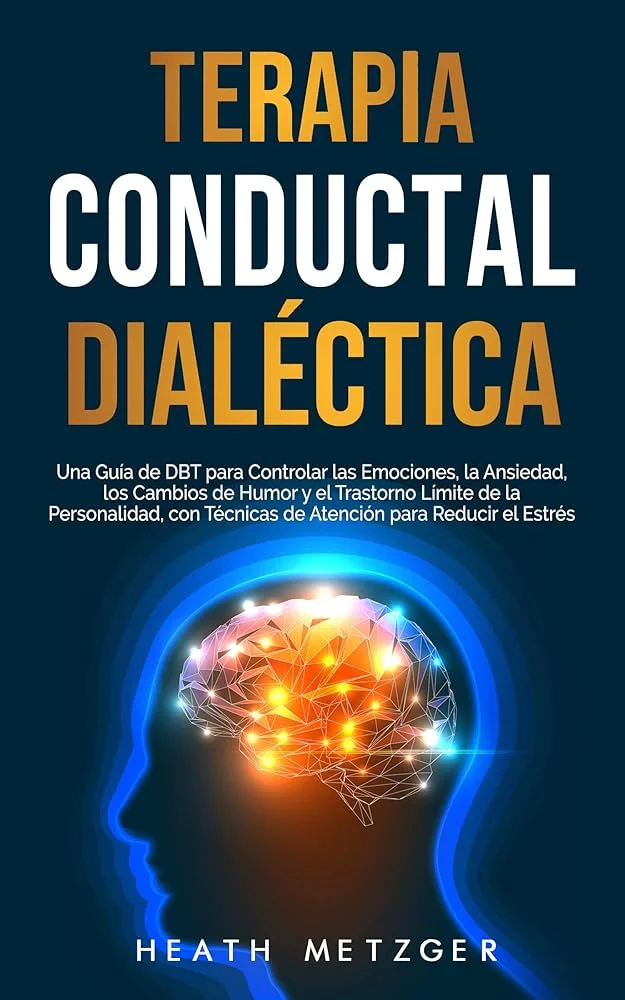 Terapia dialectica conductual para mejorar tu bienestar emocional