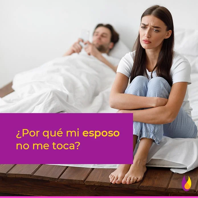 Por qué mi esposo no me toca Razones y soluciones