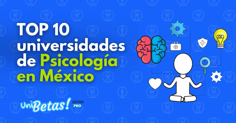 Top 10 Escuelas de Psicología en México